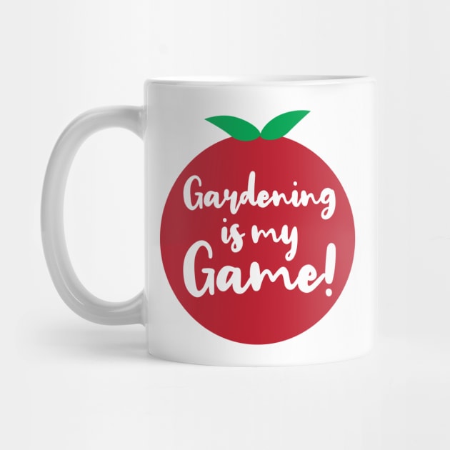 Gardening is My Game | Tomato | Quotes | White by Wintre2